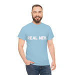 "Real Men" Unisex Heavy Cotton Tee (White) (Unisex)