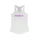 "Crushing it" Women's Ideal Racerback Tank (Hot Pink)