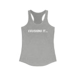 "Crushing it" Women's Ideal Racerback Tank (White)