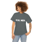 "Real Men" Unisex Heavy Cotton Tee (White) (Unisex)