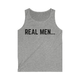 "Real Men" Men's Softstyle Tank Top (Black)