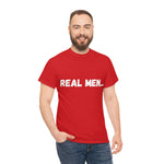 "Real Men" Unisex Heavy Cotton Tee (White) (Unisex)