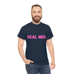 "Real Men" Unisex Heavy Cotton Tee (Pink) (Unisex)