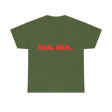 "Real Men" Unisex Heavy Cotton Tee (Red)(Unisex)